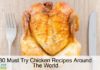 30 Must Try Chicken Recipes Around The World - Guide For Shoppers