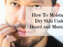 How To Moisturize Dry Skin Under Beard & Mustache