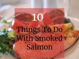 10 Things To Do With Smoked Salmon